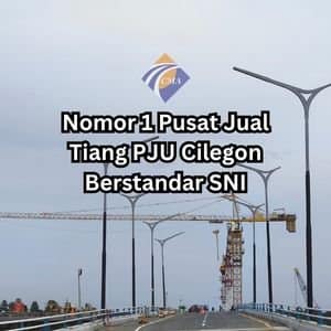 Pusat Jual Tiang PJU Cilegon