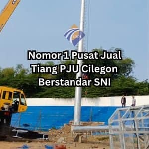 Pusat Jual Tiang PJU Cilegon