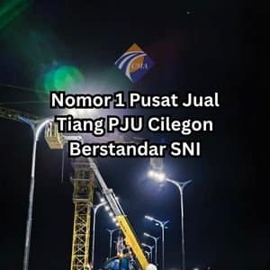 Pusat Jual Tiang PJU Cilegon