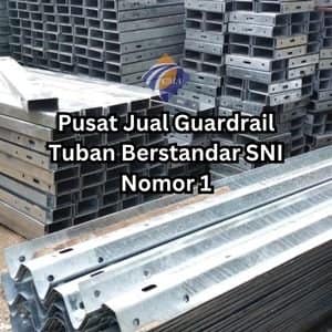 Pusat Jual Guardrail Tuban
