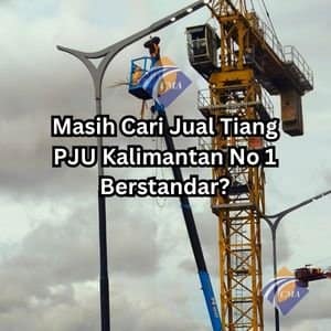 Jual Tiang PJU Kalimantan